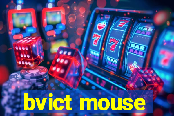 bvict mouse